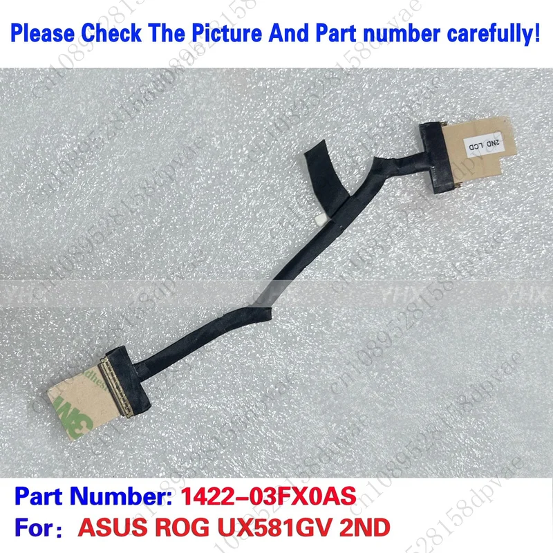 

GYX New For ASUS ROG UX581GV 2ND LCD EDP CABLE 1422-03FX0AS.
