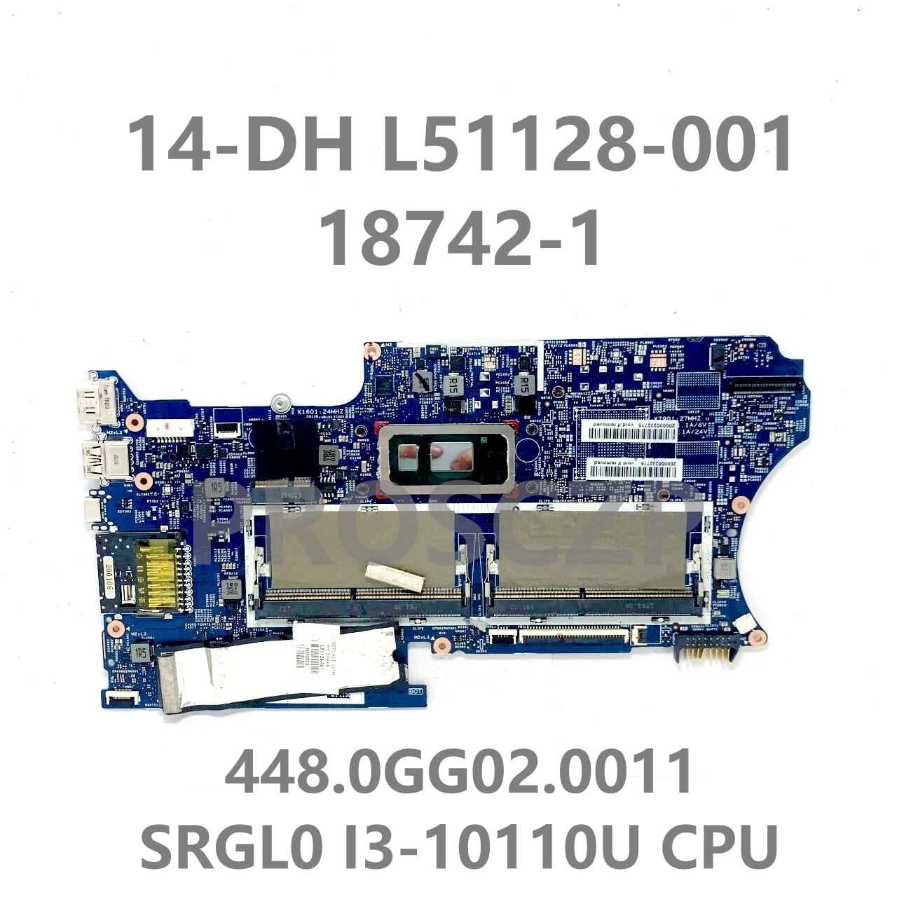 L51128-001 L67767-601 L67770-601 18742-1 เมนบอร์ดสําหรับHP 14-DH 448.0GG02.0011/448.0GG03.0011 I3/I5/I7 GM/940MX/MX250 100% ทดสอบ