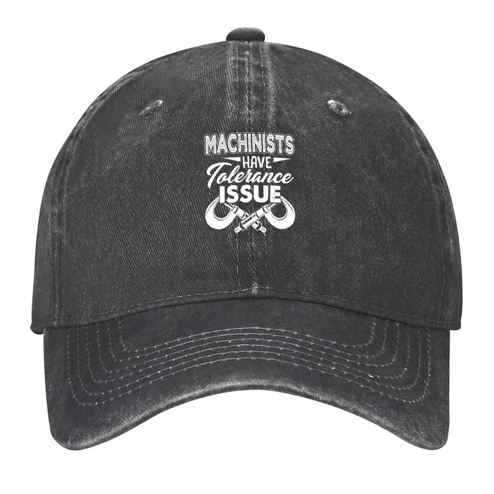 2026 Machinist - Machinists Have Tolerance Issue Baseball Cap Rugby Male hat designer cap Woman Men's