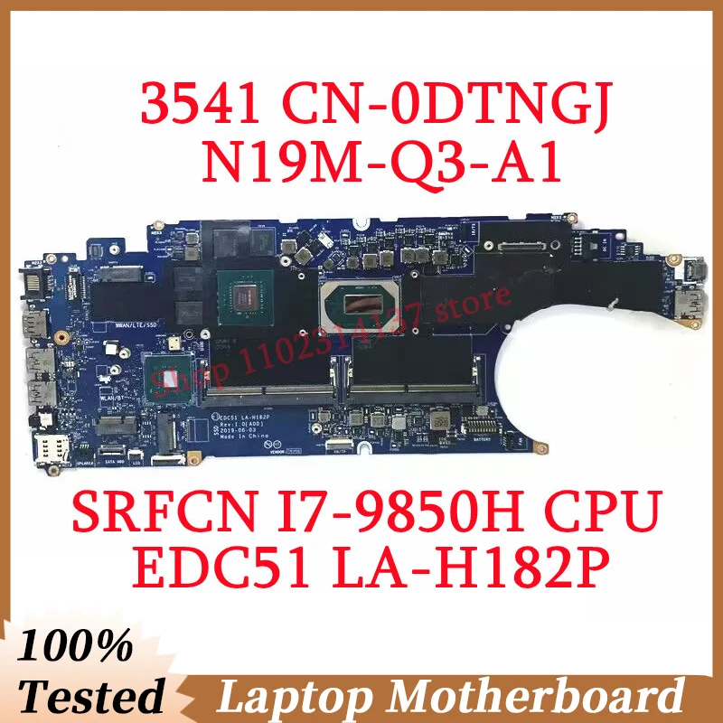 

For Dell 3541 CN-0DTNGJ 0DTNGJ DTNGJ With SRFCN I7-9850H CPU EDC51 LA-H182P Laptop Motherboard N19M-Q3-A1 100% Full Working Well