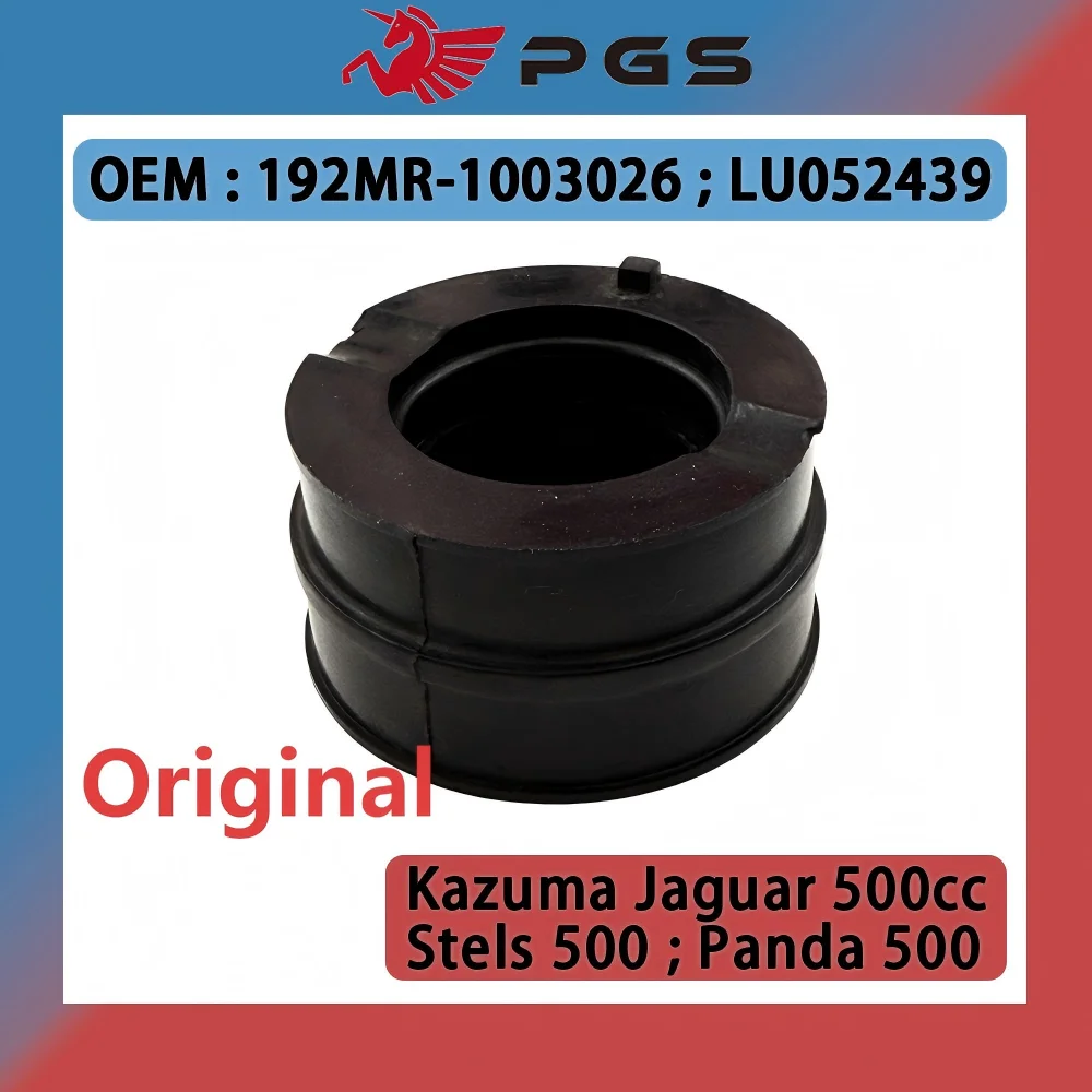 

Original Intake pipe rubber joint For Kazuma Jaguar 500cc Stels 500 Panda 500 192MR-1003026 LU052439