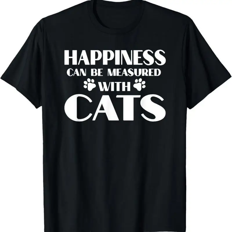 Cats 365 Happiness Can Be Measured With Humor T Shirt