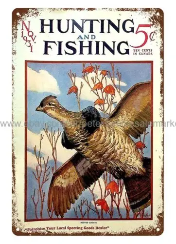 1931 Hunting Fishing ruffed grouse metal tin sign garage wall signs