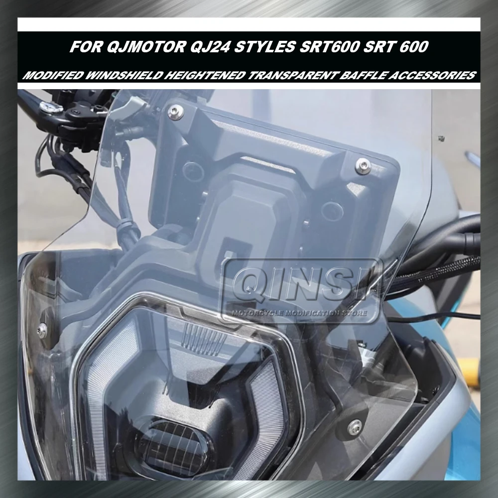 

Motorcycle Front Windshield Modified Windshield Heightened Transparent Baffle Accessories FOR QJMOTOR QJ24 Styles SRT600 SRT 600