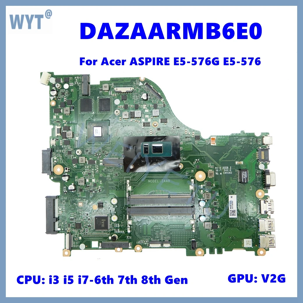 DAZAARMB6E0 Laptop Motherboard For Acer ASPIRE E5-576G E5-576 Notebook Mainboard with I3 I5 I7-7th 8th Gen V2G GPU100% Test