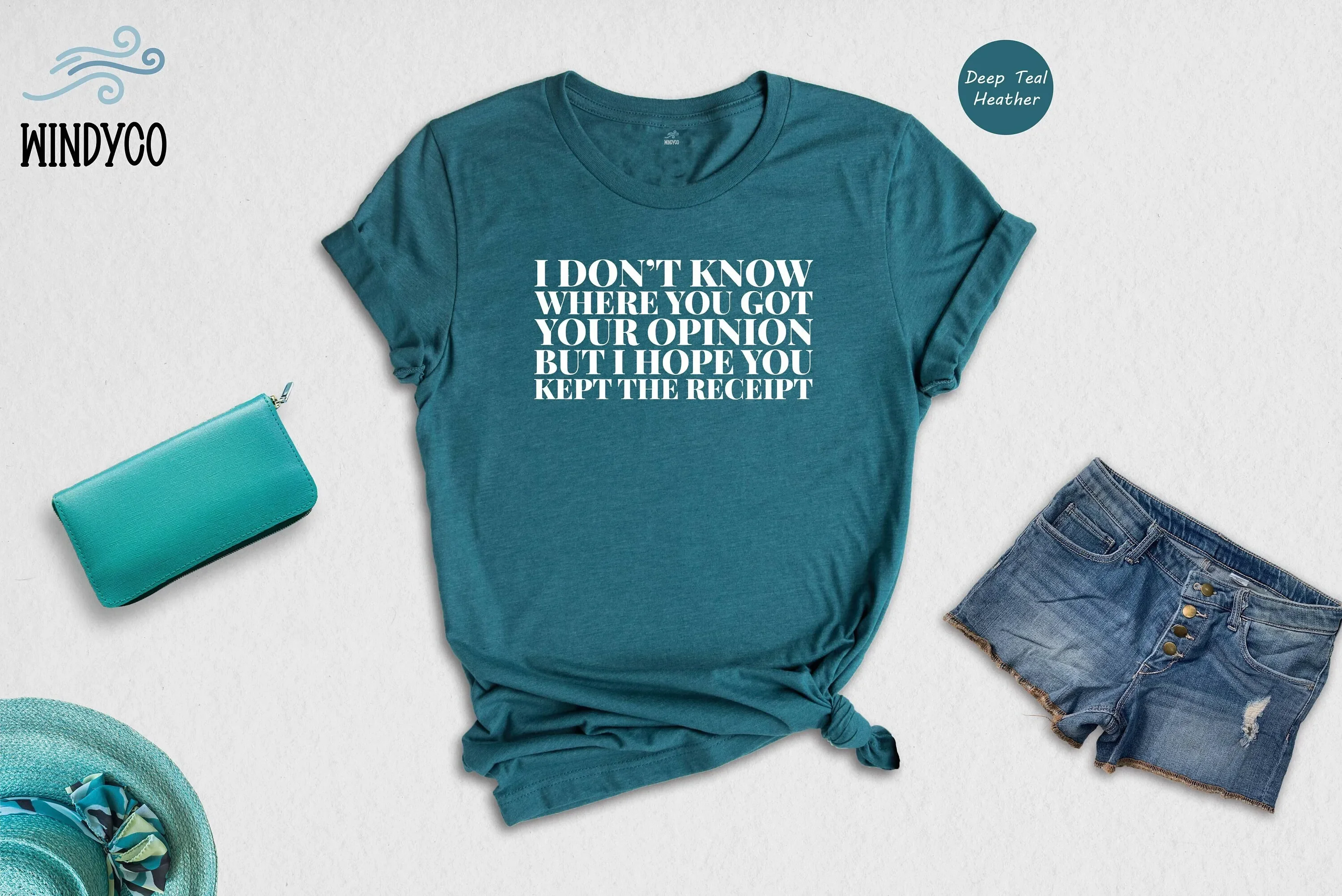 I Don'T Know Where You Got Your Opinion T Shirt Sarcastic Profanity Ratchet Funny Sassy