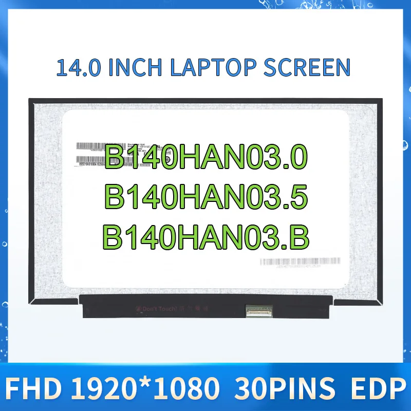 B140HAN03.0 fit B140HAN03.8 B140HAN03.B B140HAN03.2 B140HAN04.0  IPS FHD LCD Screen Panel Display Matrix 1920X1080 30Pins eDP