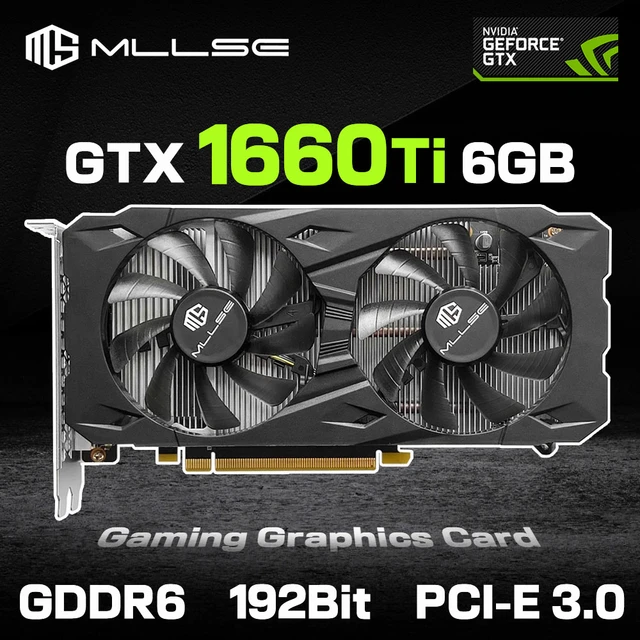 MLLSE Graphics Card GTX 1660Ti 6GB Placa De Video X GAME NVIDIA GPU GDDR6 192bit 8Pin PCI E 3.0x16 gtx 1660ti 6gb game AliExpress 7