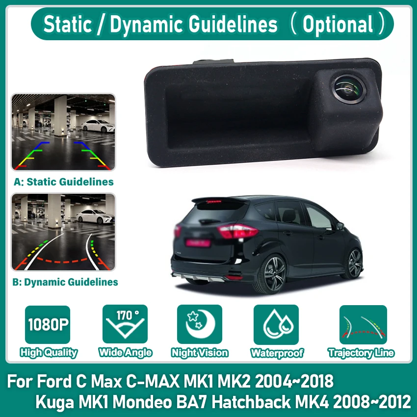 

Для Ford C Max C-MAX MK1 MK2 2004 ~ 2018 Kuga MK1 Mondeo BA7 хэтчбек MK4 2008 ~ 2012 HD 1080P 170 ° Камера заднего вида с ручкой багажника