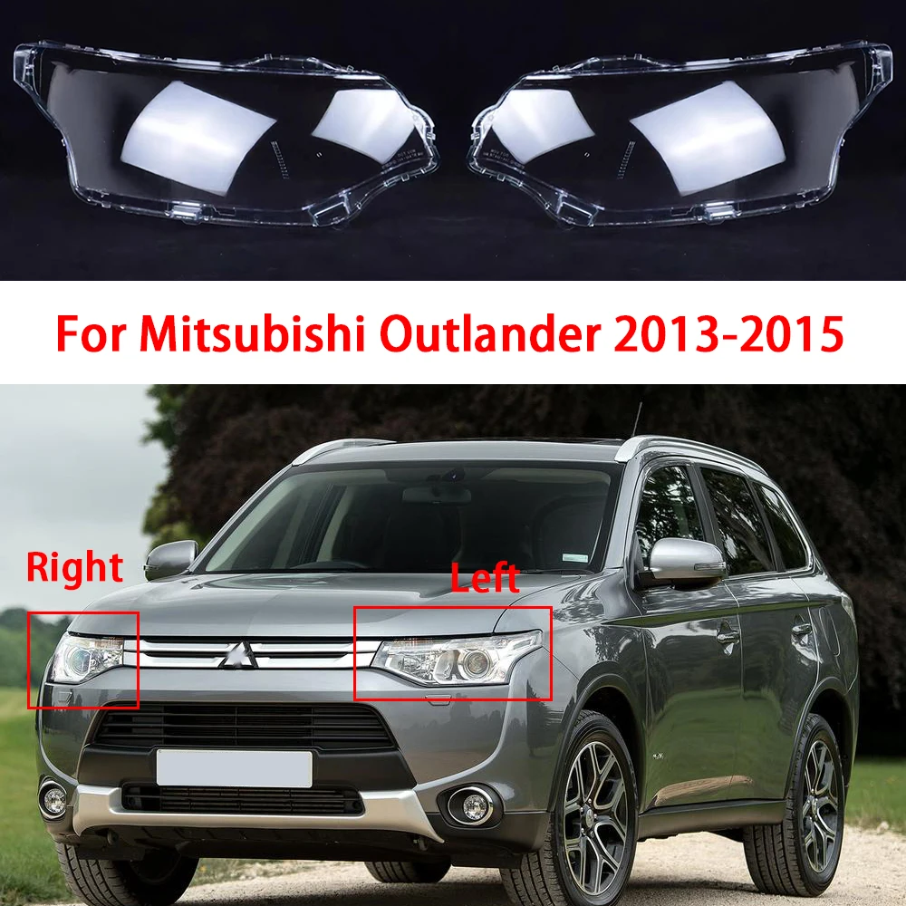 

For Mitsubishi Outlander 2013-2015 Auto Front Headlight Transparent Cover Shell Headlamp Transparent Lampshade Glass Lens Cover