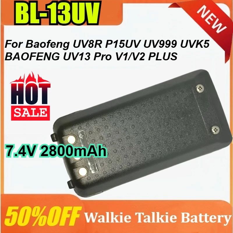

BL-13UV 7.4V 2800mAh For Baofeng UV8R P15UV UV999 UVK5 BAOFENG UV13 Pro V1/V2 PLUS Li-ion Battery Walkie Talkie Battery