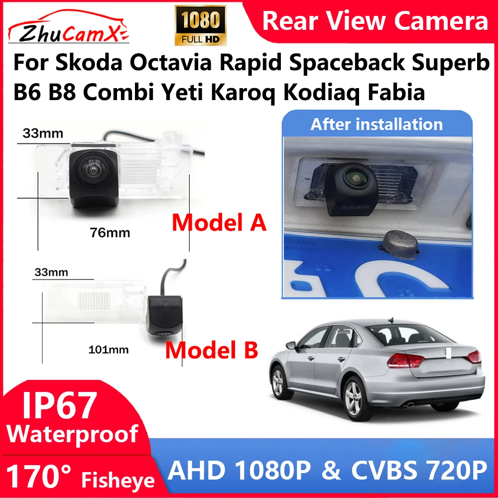 ZhuCamX For Skoda Octavia Rapid Spaceback Superb B6 B8 Combi Yeti Karoq Kodia Backup Parking Reverse Rear view Camera  AHD 1080P