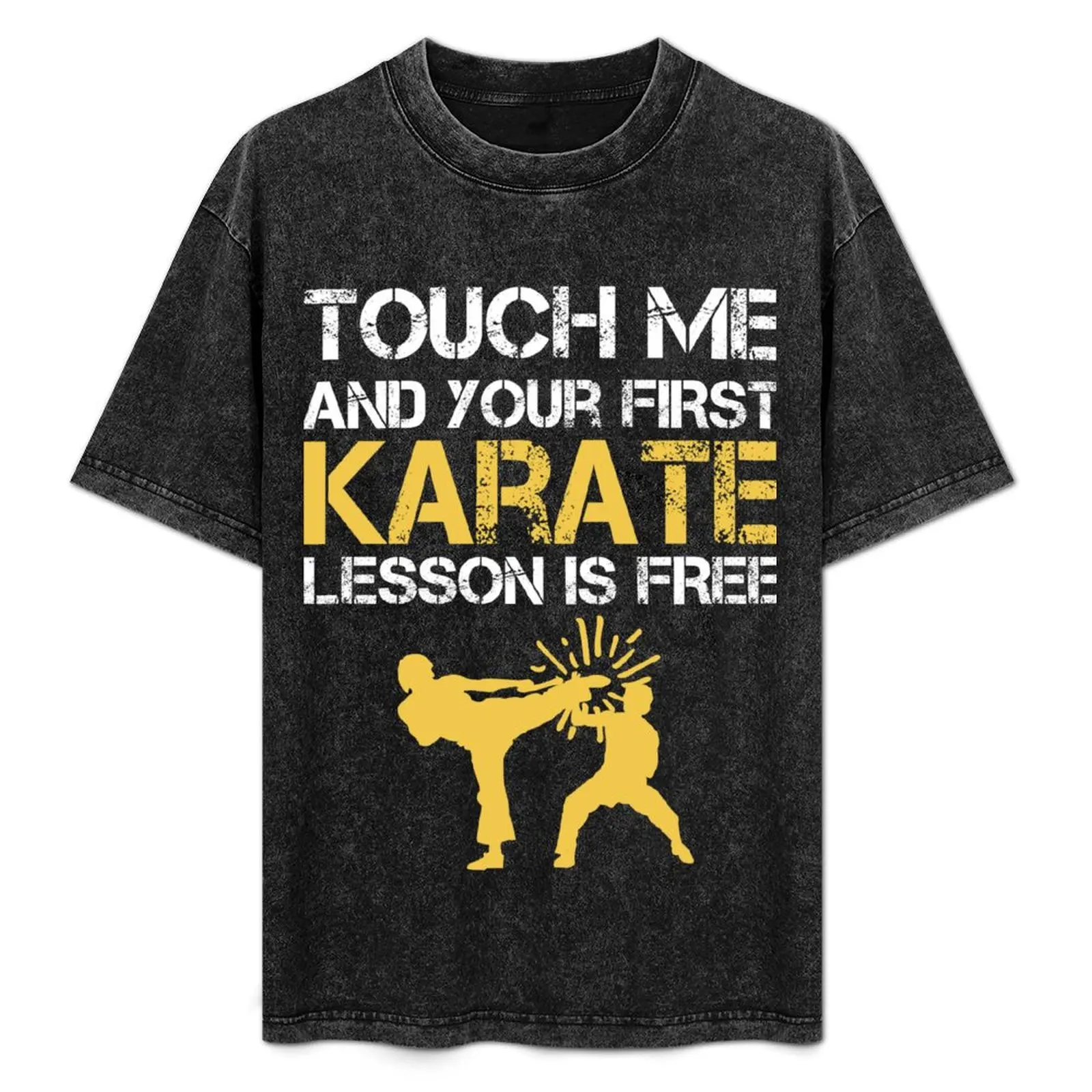 

Funny Touch Me And Your First Karate Lesson Is Free T-Shirt Aesthetic clothing man clothes oversized shirts graphic tee men