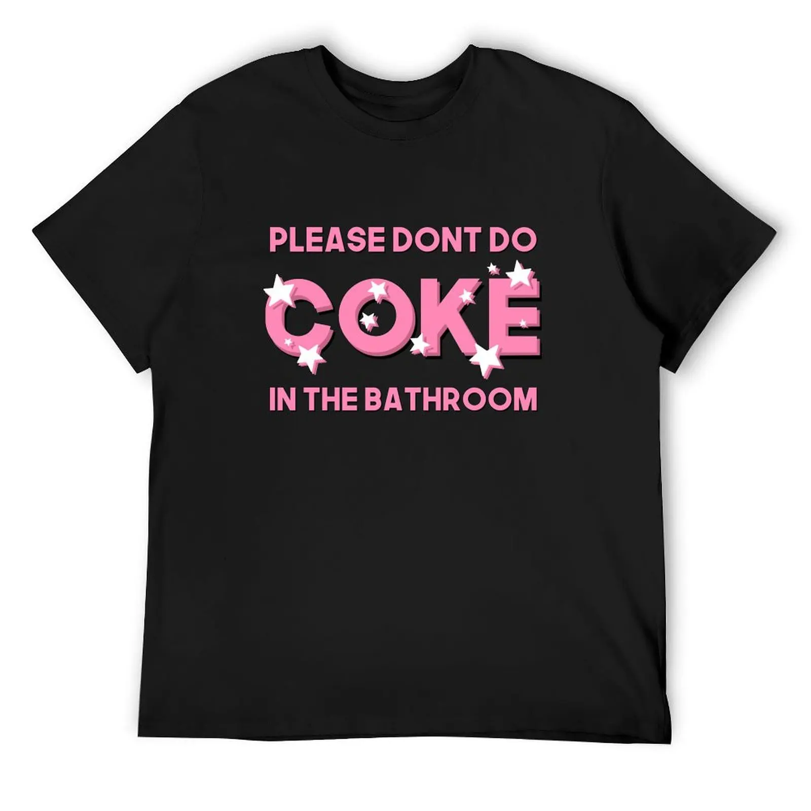 

Please Don’t Do Coke In The Bathroom | Funny, Sarcastic Bathroom Decor | Sparkly Pink T-Shirt blanks fitted t shirts for men