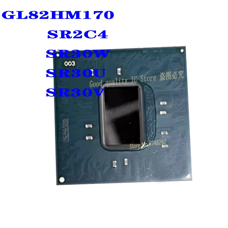 

1PCS/LOT GL82HM170 SR2C4 SR30W SR30U SR30V BGA