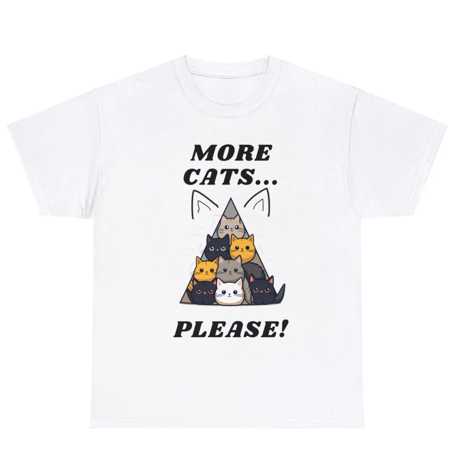 

Cat Lover T-Shirt/Tee/Top with a unique design. More Cats Please. Unisex.