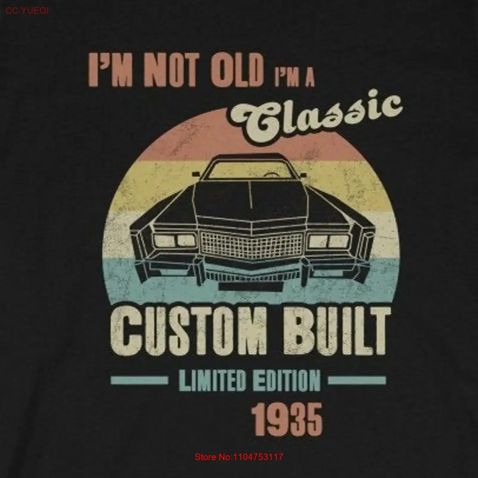 I'm Not Old A Classic T Shirt Limited Edition 1935 Custom Built Car Birthday Born In Awesome Since Bday Made vintage Washed