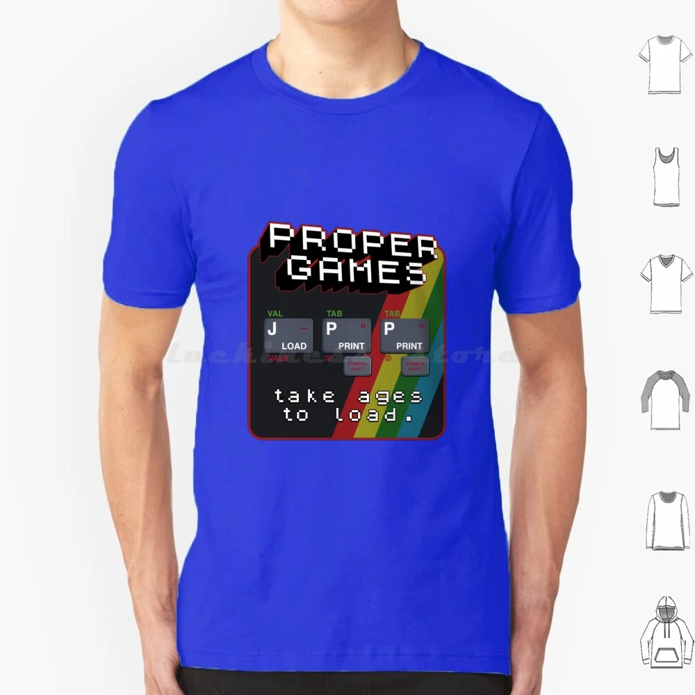 Proper Games Take Ages To Load-Rubber Keyboard! Zx Spectrum Personal Computer-80s Retro Gaming T Shirt 6xl Cotton Cool Tee Zx