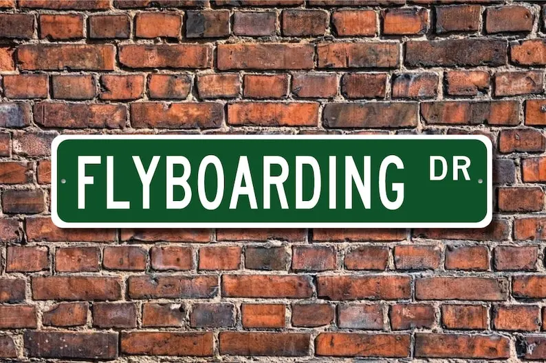 Flyboarding, Flyboarding sign, Flyboarding fan, Flyboarding gift, extreme water sport, Custom Street Sign, Quality Metal Sign