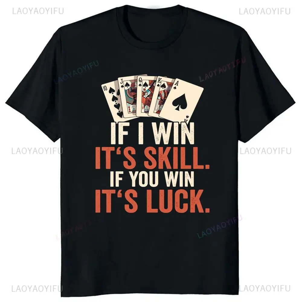 

Summer Casual Vintage Classic Poker Cotton T-shirt Fashion Men's Funny Shirt Never Give Up on Winning and Losing Streetwear