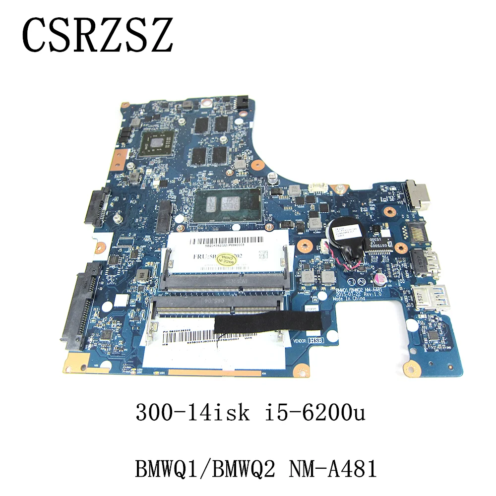 For Lenovo Ideapad 300-14isk Laptop motherboard  with i5-6200u CPU BMWQ1/BMWQ2 NM-A481 Test work well