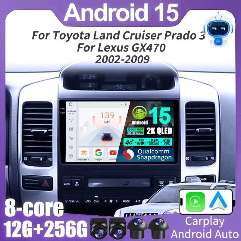 

Автомобильный радиоприемник Android 15 для Toyota Land Cruiser Prado 120 3 III для Lexus GX470 GX 470 J120 2002-2009, мультимедийный видеоплеер DSP