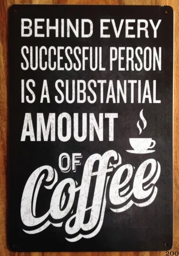 BEHIND EVERY SUCCESSFUL PERSON IS COFFEE VINTAGE RETRO METAL SIGN  CAFE --Tin Sign