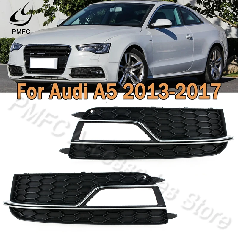 PMFC Grille Front Bumper Light Frame Fog Lamp Lower Grille Cover Honeycomb Mesh For Audi A5 S-Line S5 2013-2017 8T0807681M