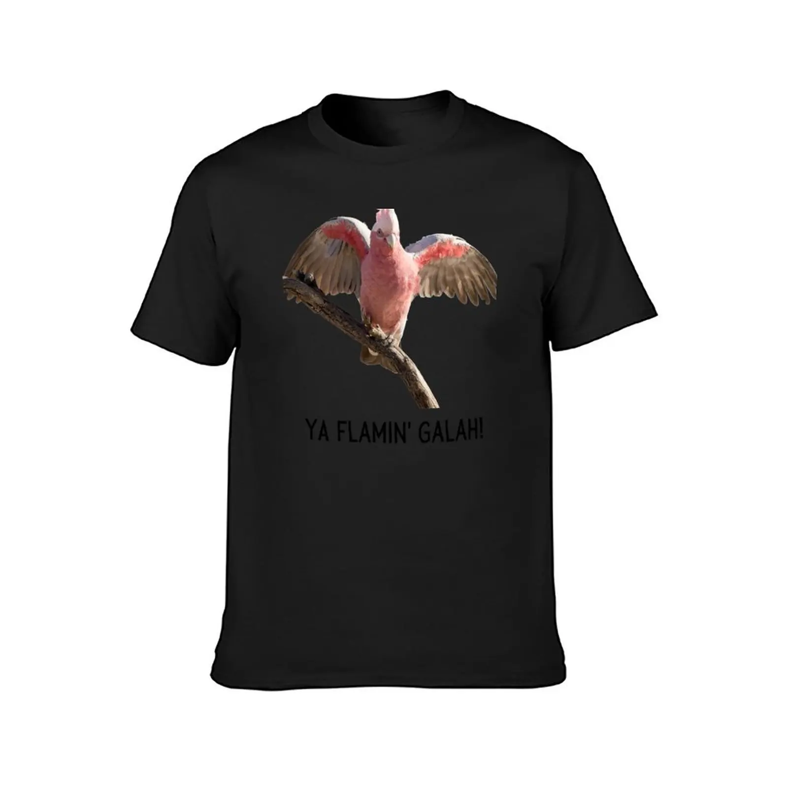 Ya flamin galah (You flaming galah). Photograph of pink and grey galah and black text. T-Shirt vintage mens clothes