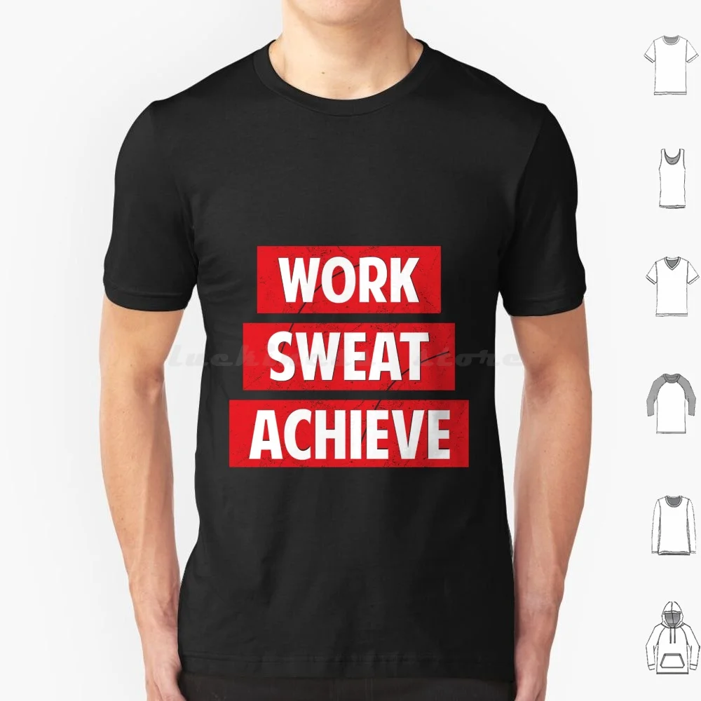Travail la sueur obtenir t-shirt hommes femmes enfants 6xl travail obtenir la détermination travail dur succès perséverance but Motivation