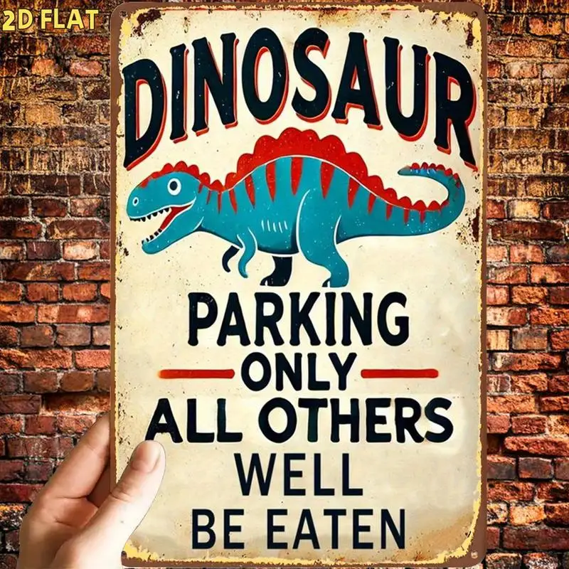 Fun Dinosaur Parking Sign Metal Plaque，Pre-drilled holes，Suitable for indoor use、Garden、Outdoor、Family、Office