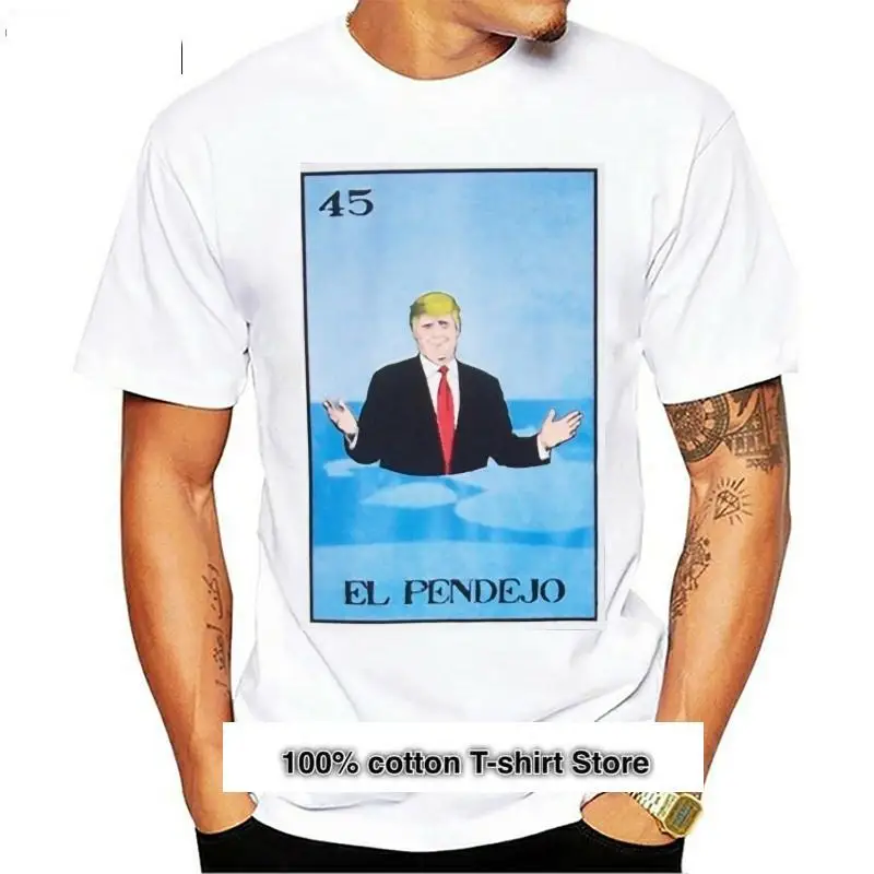 Camisetas De El Pendejo Trump, camisetas de lotería mexicana-regalos (Mxts347 Z), camiseta al por mayor