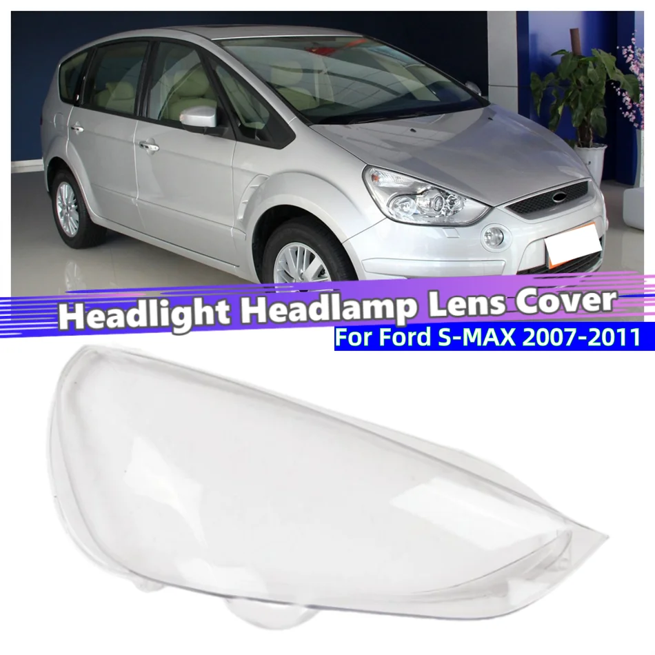 

For Ford S-MAX 2007 2008 2009 2010 2011 Car Products Lampshade Cover Headlight Cap Car Front Headlight Lens Cover Lights Shell