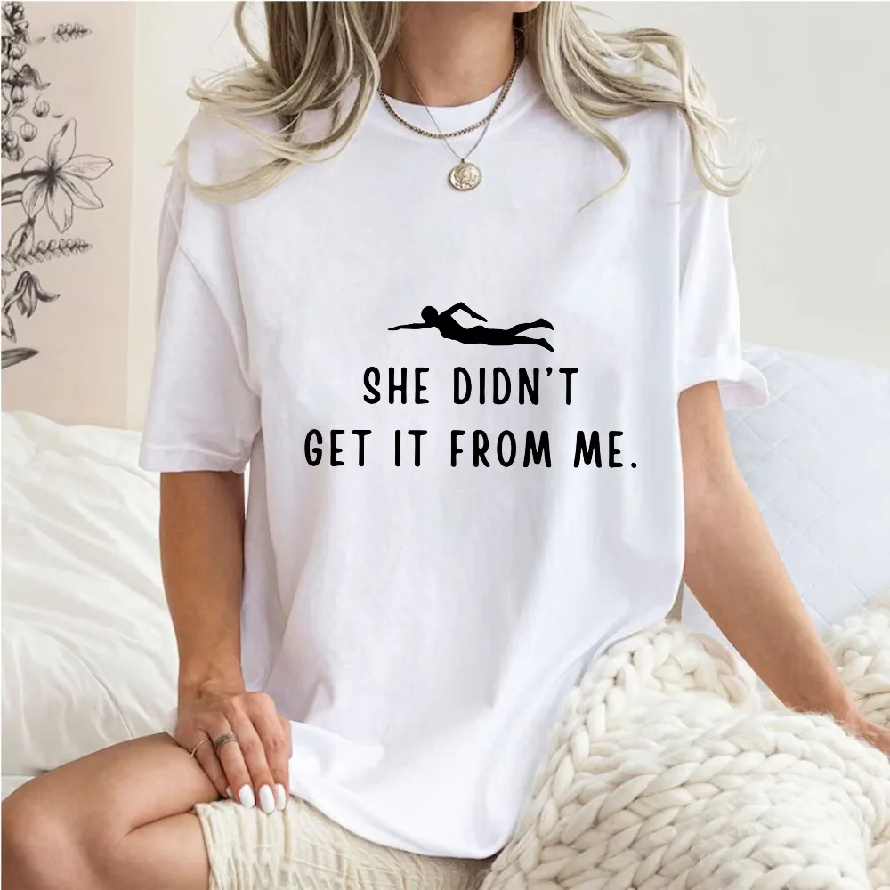 She Didn’t Get It From Me Funny Swimmer Silhouette Quote Tshirt Unisex Soft Cotton Tee Swim Dad Family Humor Casual Gift Tops