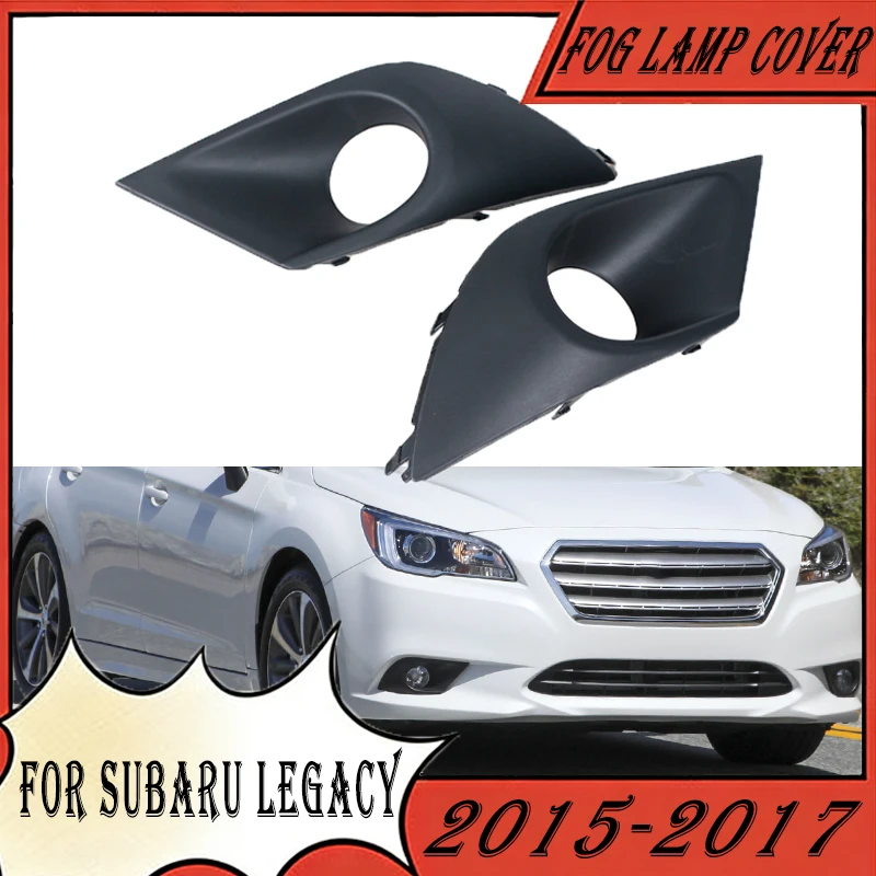 Front Bumper Fog Lamp Light Cover For Subaru Legacy 2015 2016 2017 Fog Lamp Protection Frame Trim Lid Bezel Car Accessories