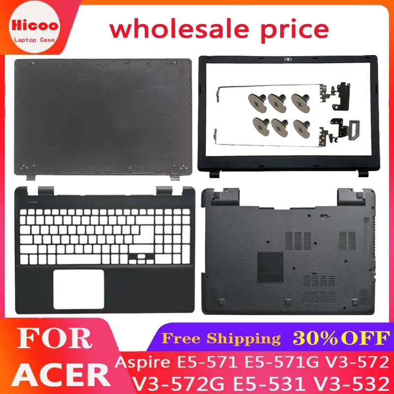 

New For Acer Aspire E5-511 V3-532 E5-571 E5-571G E5-551G E5-521 Laptop LCD Back Cover/Front Bezel/Hinges/Palmrest/Bottom Case