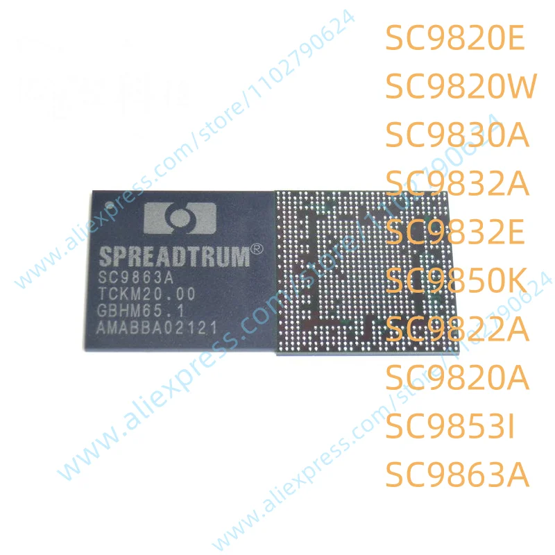 

1 шт. новый оригинальный чип BGA SC9820E SC9820W SC9830A SC9832A SC9832E SC9850K SC9822A SC9820A SC9853I SC9863A