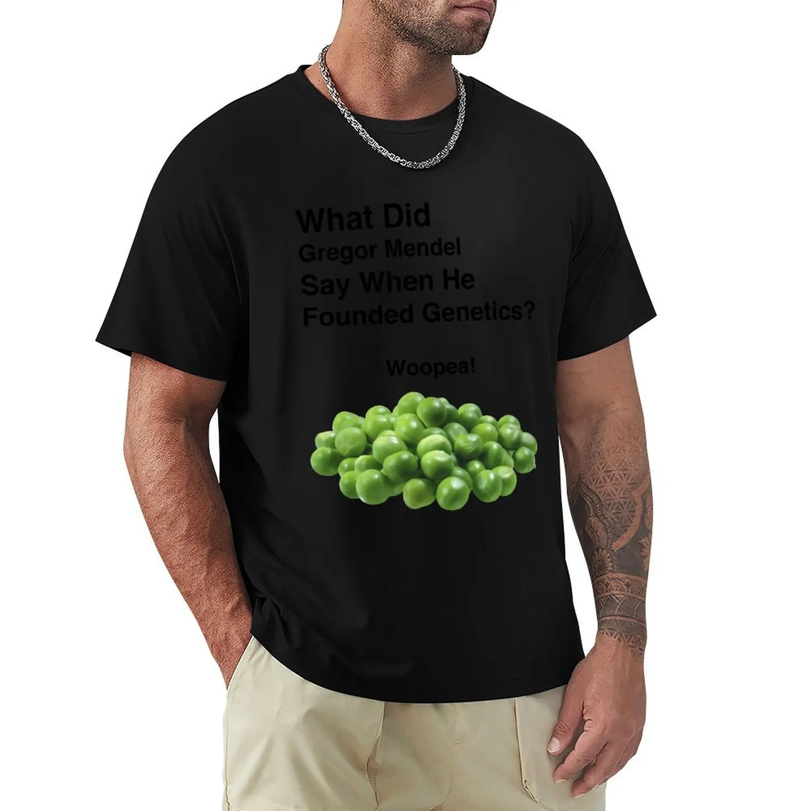 

Gregor Mendel - Joke - Biology T-Shirt Plus Size Basic Cotton T-Shirt