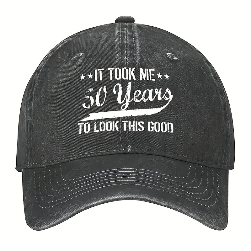 50th Birthday Vintage Washed Baseball Cap It Took Me 50 Years to Look This Good Humorous Gift for Men Women