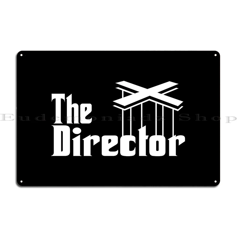 The Director Metal Sign Design Create Kitchen Home Iron Tin Sign Poster