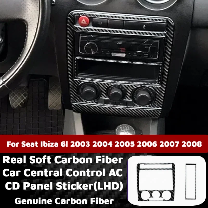 

Real Soft Carbon Fiber Car Central Control AC CD Panel Sticker For Seat Ibiza 6l 2003 2004 2005 2006 2007 2008 Accessories LHD
