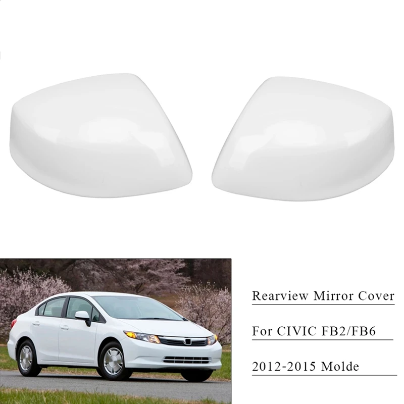 2X Car Rearview Mirror Cover Side Mirror Housing Replace For HONDA CIVIC 2012 2013 2014 2015 FB2 FB6 Without Lamp