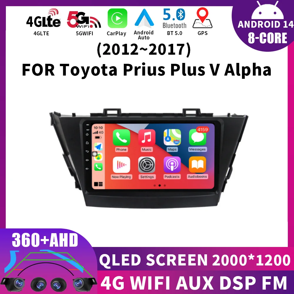 

Android 14 For Toyota Prius Plus V Alpha LHD RHD 2012 - 2017 Carplay Car Radio Multimedia Video Player Navigation Stereo GPS 360