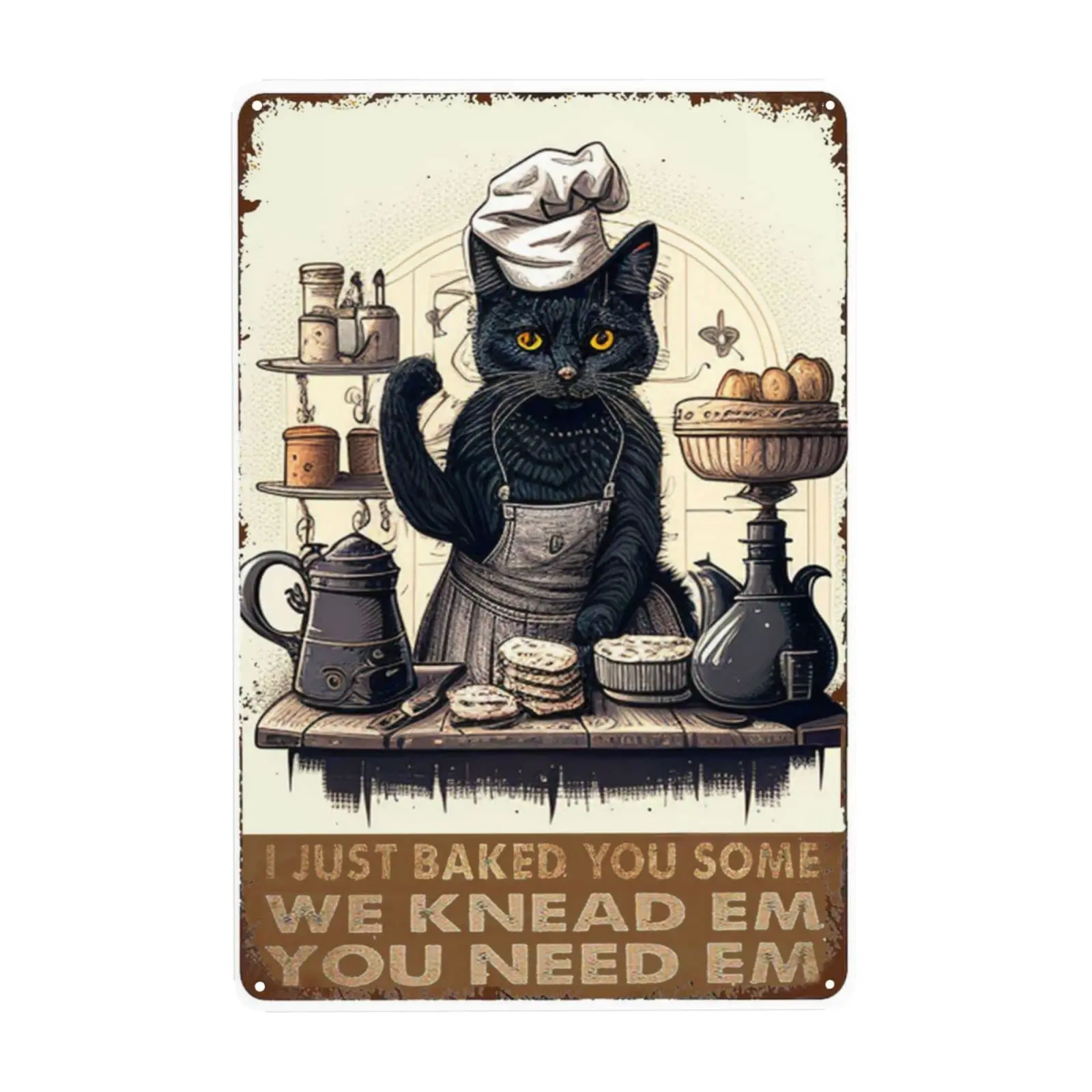 I Just Baked You Some We Knead Em You Need Em Tin Sign Kitchen Somber Mood Cat Kitty Decor Cook Enthusiasts Personalized Plaque