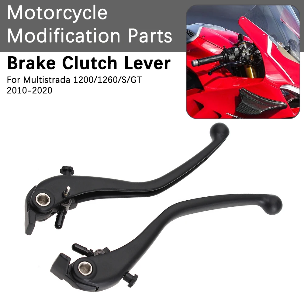 

Новые рычаги тормозной муфты для Multistrada 1200/1260/S/GT 2010-2020, передние ручки управления мотоцикла, рычаг для Panigale V2 V4S