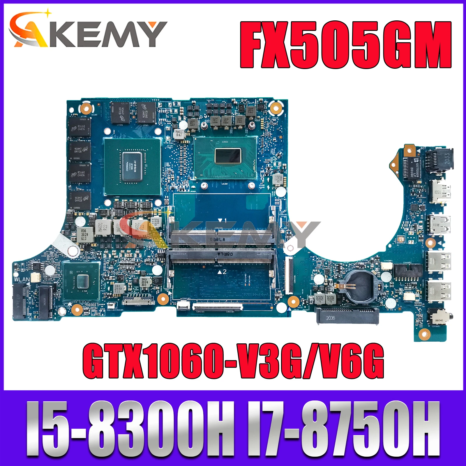 

Akemy FX505GM Mainboard For ASUS FX505GD FX505G FX705GM FX705G Laptop Motherboard with i5-8300H i7-8750H CPU GTX1060-V3G/V6G