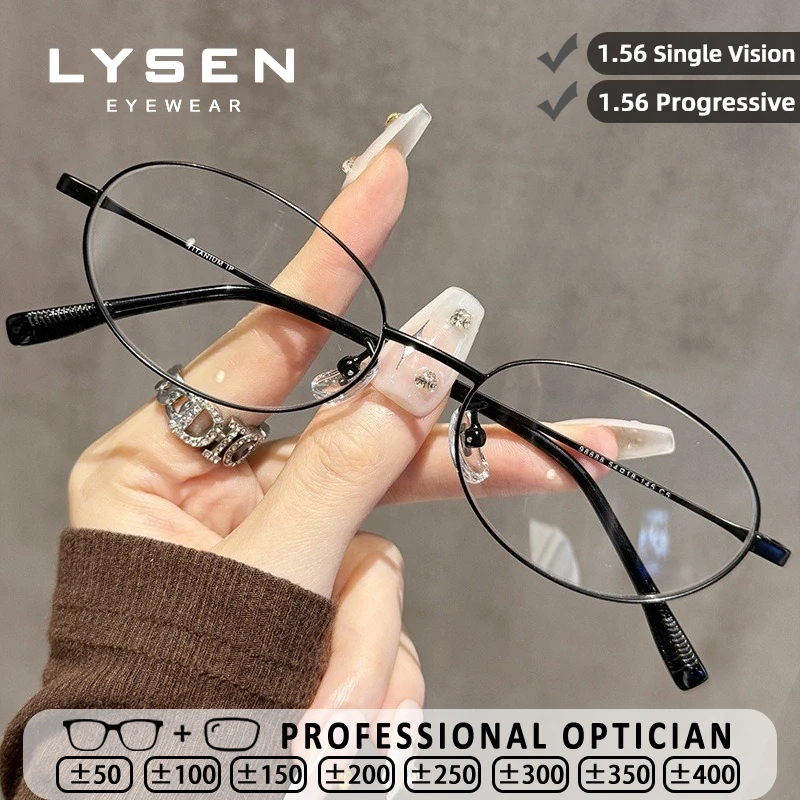 

LYSEN Classic Elliptical Titanium Frame Reading Glasses Women Myopia Blue Light Blocking Glasses Customize Progressive Eyewear