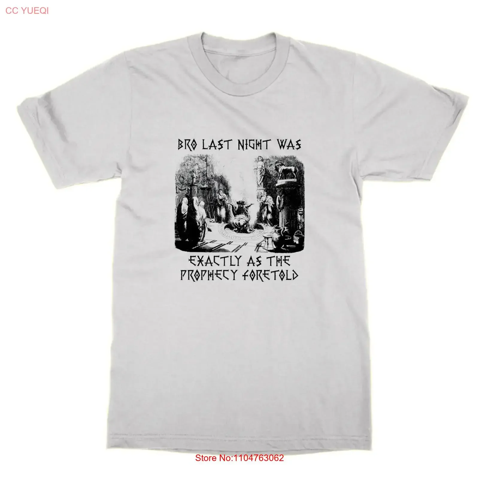 Bro Last Night Was Exactly as the Prophecy Foretold T Shirt funny joke tee top vintage Washed Casual Breathable streetwear