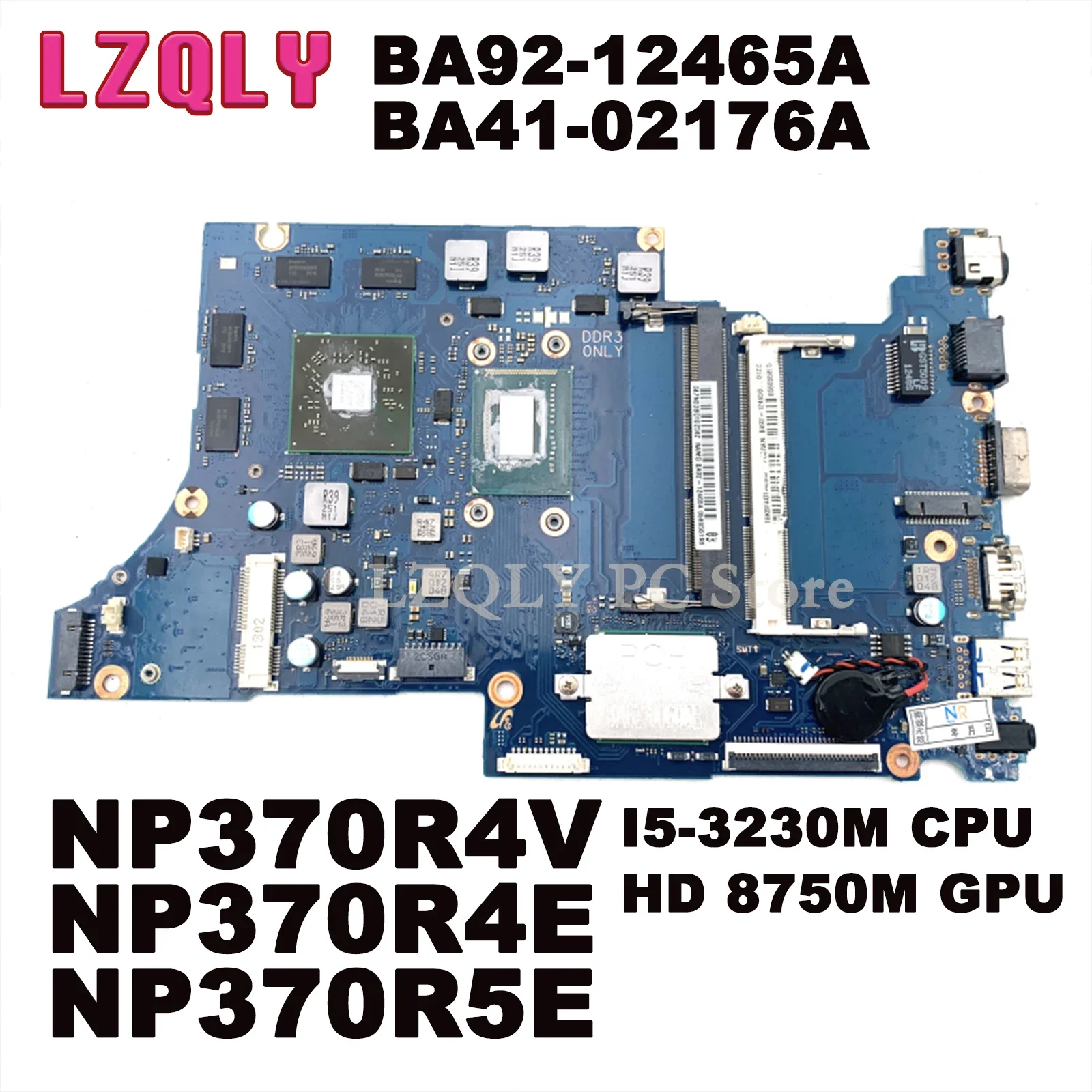 

LZQLY For Samsung NP370R4V NP370R4E NP370R5E BA92-12465A BA41-02176A Laptop Motherboard DDR3 I5-3230M CPU HD 8750M GPU