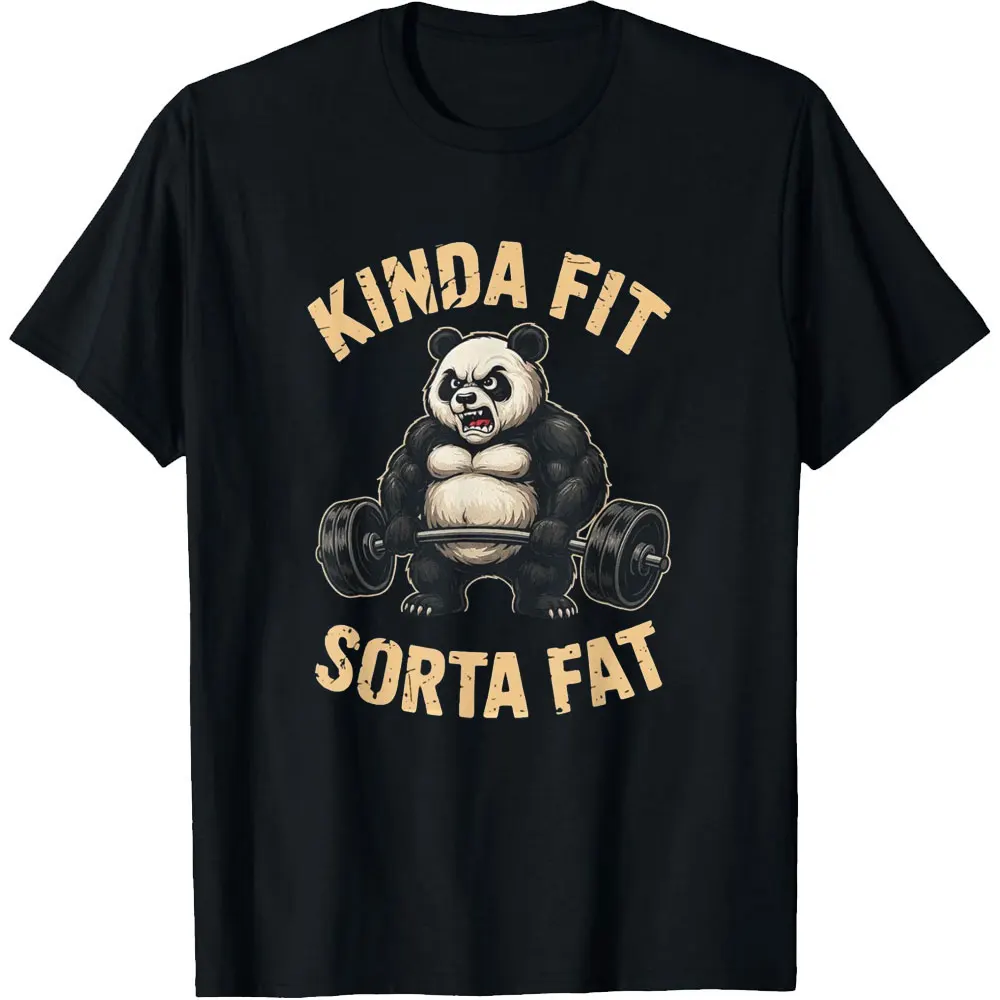 Kinda Fit Sorta Fat Funny Gym Panda Weightlifting Workout T-Shirt Woman Man Funny Fashion Casual Cotton Graphic T Shirts Tops